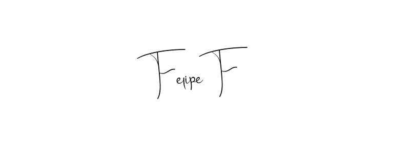 Felipe F stylish signature style. Best Handwritten Sign (Andilay-7BmLP) for my name. Handwritten Signature Collection Ideas for my name Felipe F. Felipe F signature style 4 images and pictures png