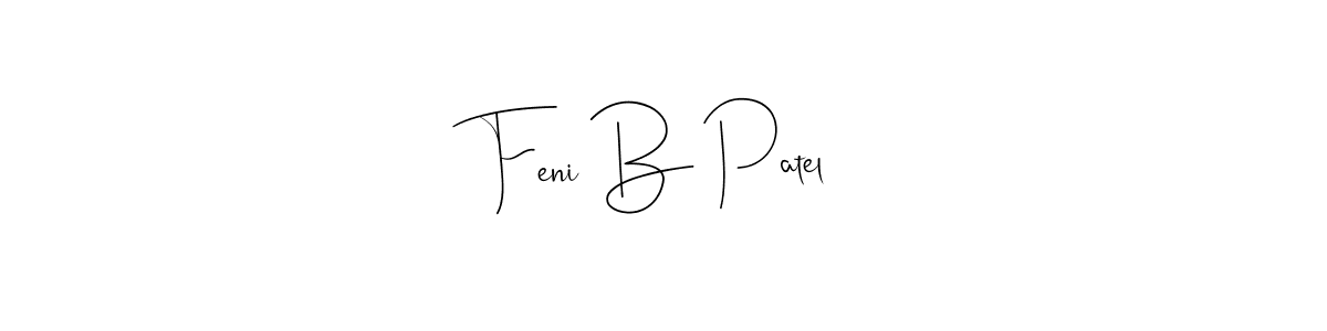 Make a beautiful signature design for name Feni B Patel. With this signature (Andilay-7BmLP) style, you can create a handwritten signature for free. Feni B Patel signature style 4 images and pictures png