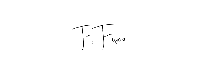 Create a beautiful signature design for name Ff Fiyaz. With this signature (Andilay-7BmLP) fonts, you can make a handwritten signature for free. Ff Fiyaz signature style 4 images and pictures png
