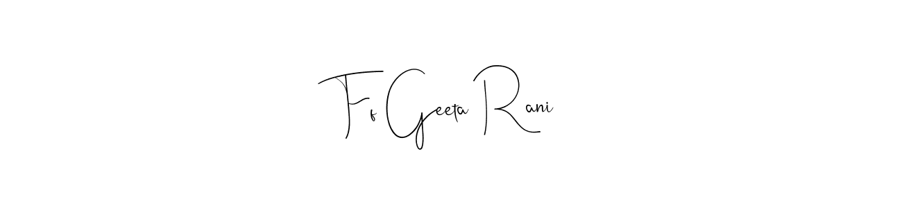 This is the best signature style for the Ff Geeta Rani name. Also you like these signature font (Andilay-7BmLP). Mix name signature. Ff Geeta Rani signature style 4 images and pictures png