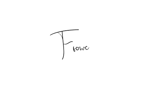 Make a beautiful signature design for name Ffowc. With this signature (Andilay-7BmLP) style, you can create a handwritten signature for free. Ffowc signature style 4 images and pictures png