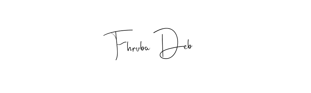 The best way (Andilay-7BmLP) to make a short signature is to pick only two or three words in your name. The name Fhruba Deb include a total of six letters. For converting this name. Fhruba Deb signature style 4 images and pictures png