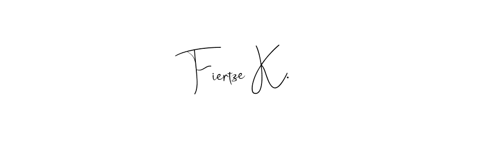 It looks lik you need a new signature style for name Fiertze K.. Design unique handwritten (Andilay-7BmLP) signature with our free signature maker in just a few clicks. Fiertze K. signature style 4 images and pictures png