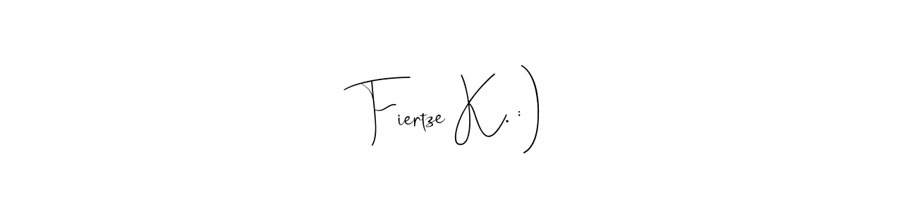 Check out images of Autograph of Fiertze K. :) name. Actor Fiertze K. :) Signature Style. Andilay-7BmLP is a professional sign style online. Fiertze K. :) signature style 4 images and pictures png