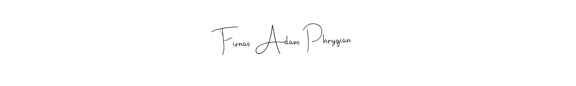 Make a beautiful signature design for name Firnas Adam Phrygian. With this signature (Andilay-7BmLP) style, you can create a handwritten signature for free. Firnas Adam Phrygian signature style 4 images and pictures png