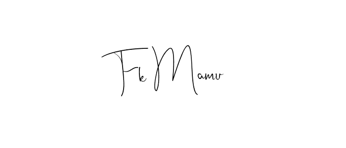 Make a short Fk Mamu signature style. Manage your documents anywhere anytime using Andilay-7BmLP. Create and add eSignatures, submit forms, share and send files easily. Fk Mamu signature style 4 images and pictures png