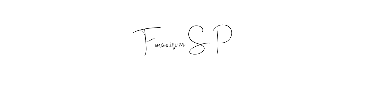 Make a beautiful signature design for name Fmaxillum S P. Use this online signature maker to create a handwritten signature for free. Fmaxillum S P signature style 4 images and pictures png