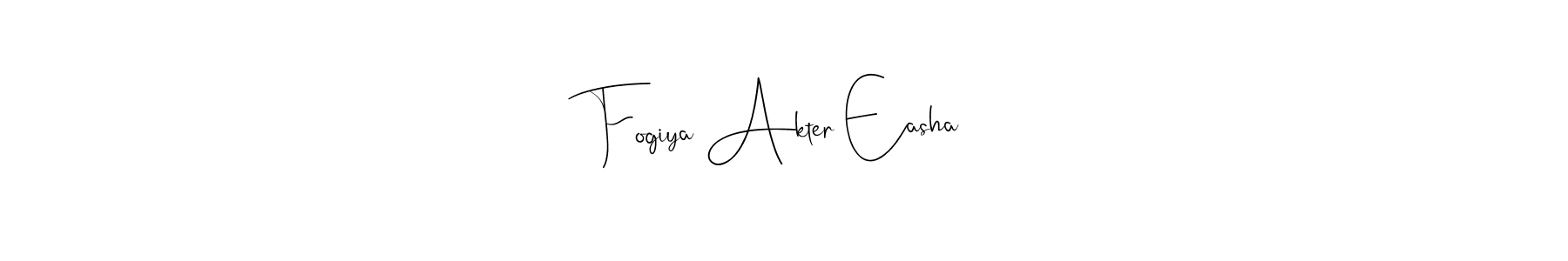 It looks lik you need a new signature style for name Fogiya Akter Easha. Design unique handwritten (Andilay-7BmLP) signature with our free signature maker in just a few clicks. Fogiya Akter Easha signature style 4 images and pictures png