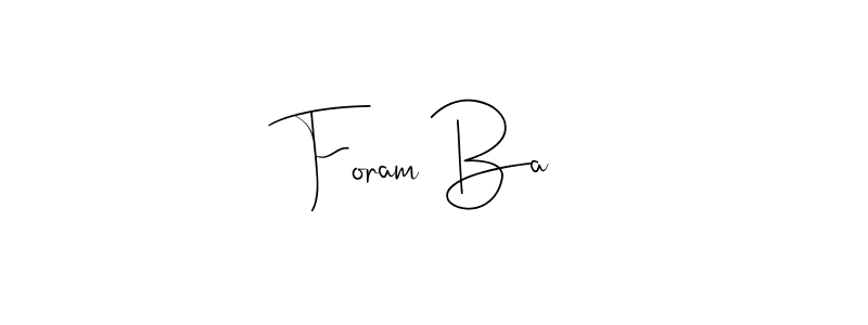 The best way (Andilay-7BmLP) to make a short signature is to pick only two or three words in your name. The name Foram Ba include a total of six letters. For converting this name. Foram Ba signature style 4 images and pictures png