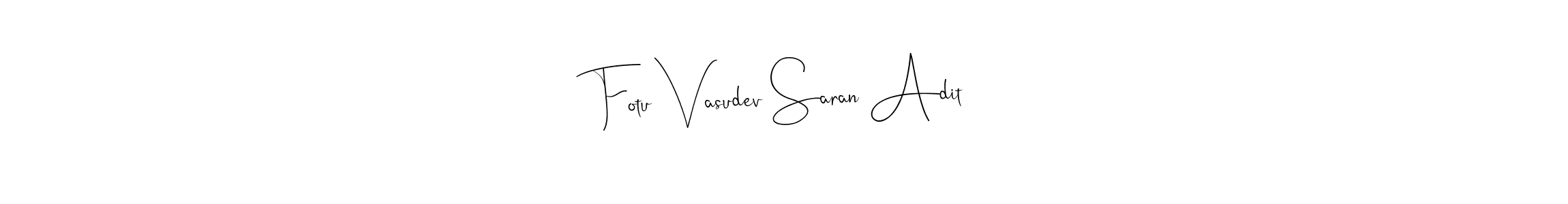 Similarly Andilay-7BmLP is the best handwritten signature design. Signature creator online .You can use it as an online autograph creator for name Fotu Vasudev Saran Adit. Fotu Vasudev Saran Adit signature style 4 images and pictures png