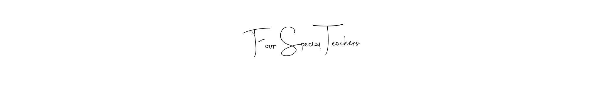 The best way (Andilay-7BmLP) to make a short signature is to pick only two or three words in your name. The name Four Special Teachers include a total of six letters. For converting this name. Four Special Teachers signature style 4 images and pictures png
