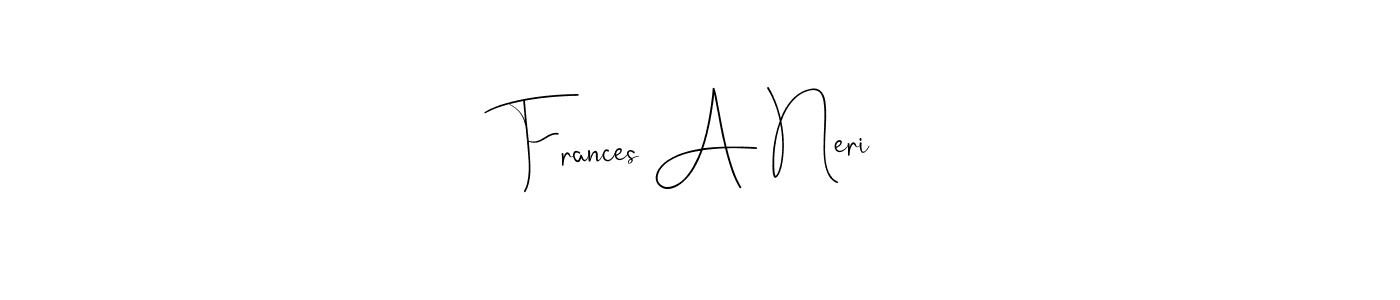 Design your own signature with our free online signature maker. With this signature software, you can create a handwritten (Andilay-7BmLP) signature for name Frances A Neri. Frances A Neri signature style 4 images and pictures png