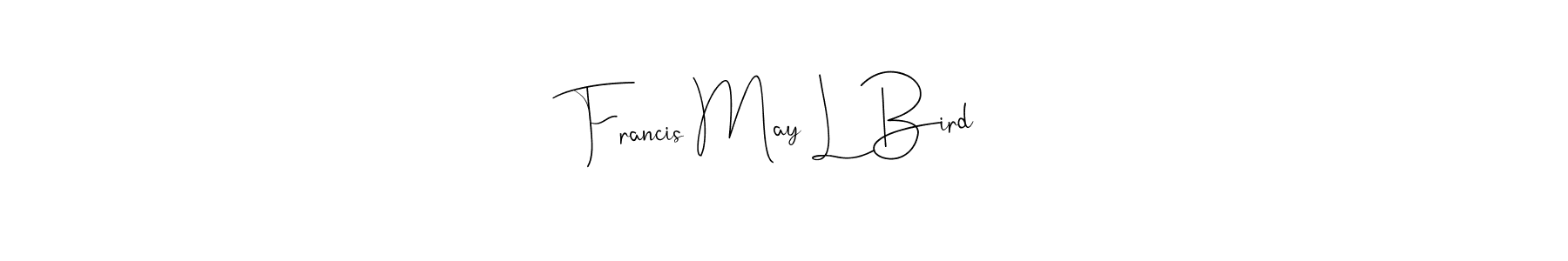 Make a beautiful signature design for name Francis May L Bird. With this signature (Andilay-7BmLP) style, you can create a handwritten signature for free. Francis May L Bird signature style 4 images and pictures png