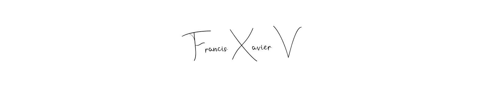 How to make Francis Xavier V name signature. Use Andilay-7BmLP style for creating short signs online. This is the latest handwritten sign. Francis Xavier V signature style 4 images and pictures png