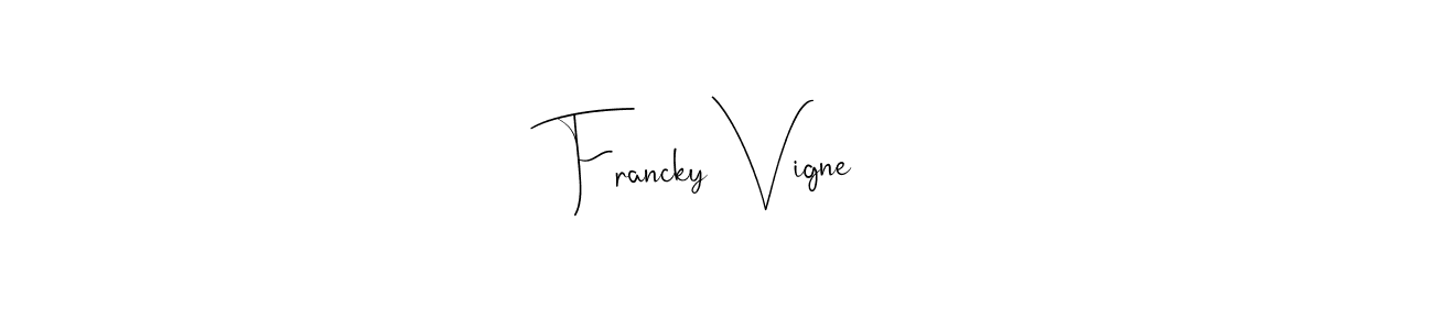 Make a beautiful signature design for name Francky Vigne. With this signature (Andilay-7BmLP) style, you can create a handwritten signature for free. Francky Vigne signature style 4 images and pictures png