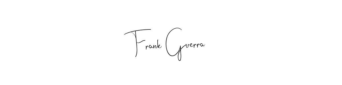 Make a beautiful signature design for name Frank Guerra. With this signature (Andilay-7BmLP) style, you can create a handwritten signature for free. Frank Guerra signature style 4 images and pictures png