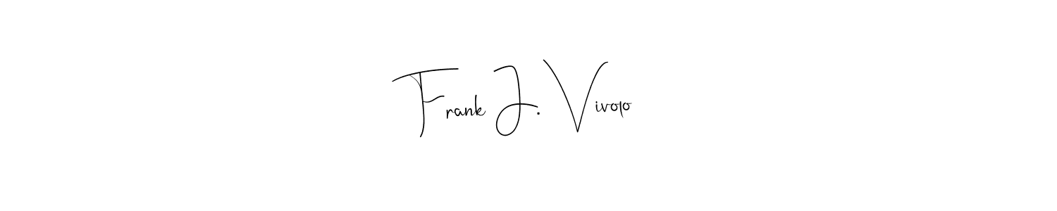 This is the best signature style for the Frank J. Vivolo name. Also you like these signature font (Andilay-7BmLP). Mix name signature. Frank J. Vivolo signature style 4 images and pictures png