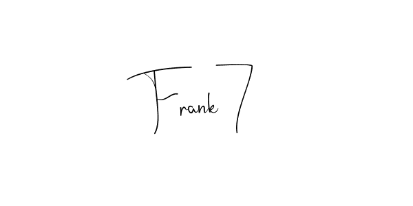 How to make Frank7 name signature. Use Andilay-7BmLP style for creating short signs online. This is the latest handwritten sign. Frank7 signature style 4 images and pictures png