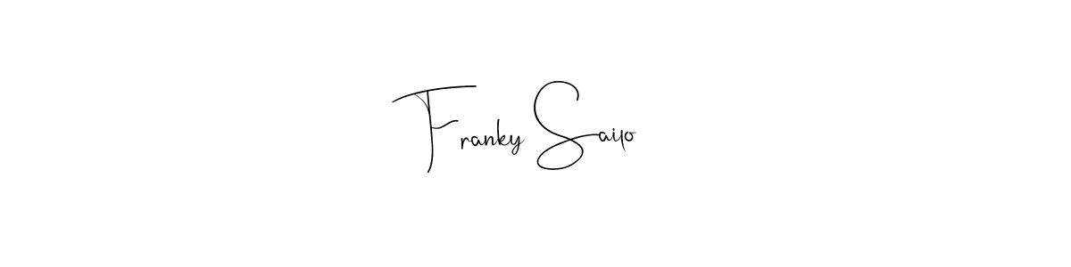 Make a short Franky Sailo signature style. Manage your documents anywhere anytime using Andilay-7BmLP. Create and add eSignatures, submit forms, share and send files easily. Franky Sailo signature style 4 images and pictures png