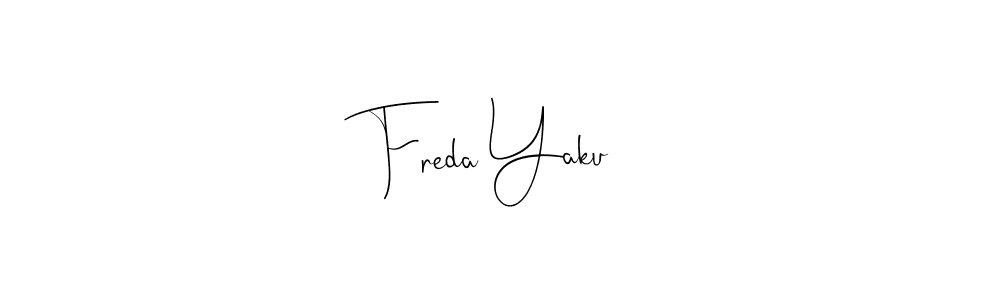 Design your own signature with our free online signature maker. With this signature software, you can create a handwritten (Andilay-7BmLP) signature for name Freda Yaku. Freda Yaku signature style 4 images and pictures png