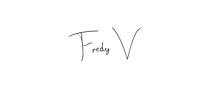 Also You can easily find your signature by using the search form. We will create Fredy V name handwritten signature images for you free of cost using Andilay-7BmLP sign style. Fredy V signature style 4 images and pictures png