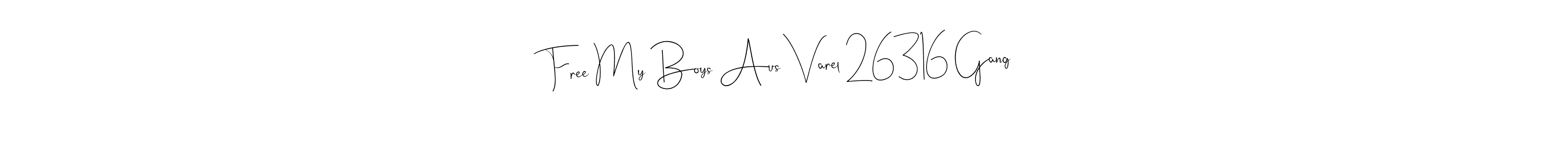 Also You can easily find your signature by using the search form. We will create Free My Boys Aus Varel 26316 Gang name handwritten signature images for you free of cost using Andilay-7BmLP sign style. Free My Boys Aus Varel 26316 Gang signature style 4 images and pictures png