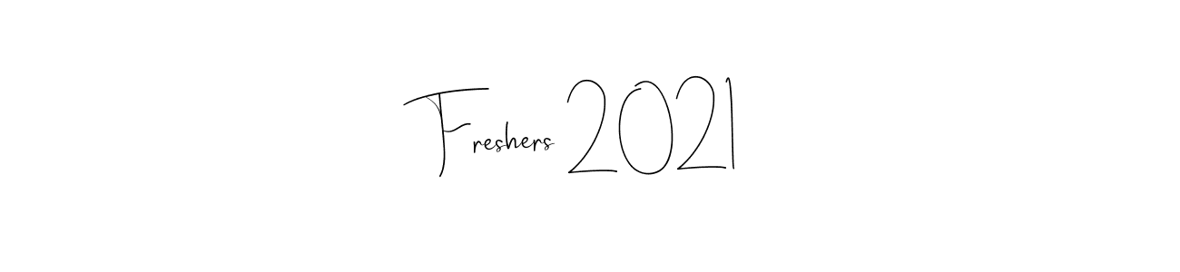 Also we have Freshers 2021 name is the best signature style. Create professional handwritten signature collection using Andilay-7BmLP autograph style. Freshers 2021 signature style 4 images and pictures png