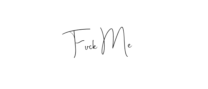 The best way (Andilay-7BmLP) to make a short signature is to pick only two or three words in your name. The name Fuck Me include a total of six letters. For converting this name. Fuck Me signature style 4 images and pictures png