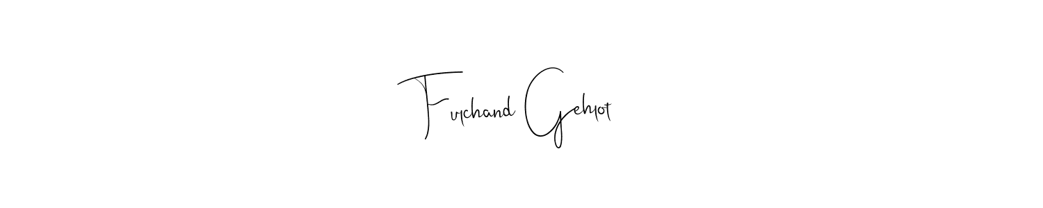 Create a beautiful signature design for name Fulchand Gehlot. With this signature (Andilay-7BmLP) fonts, you can make a handwritten signature for free. Fulchand Gehlot signature style 4 images and pictures png