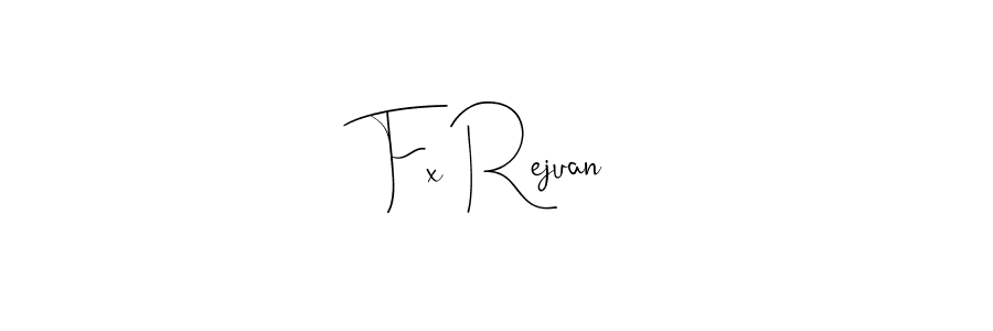 Also we have Fx Rejuan name is the best signature style. Create professional handwritten signature collection using Andilay-7BmLP autograph style. Fx Rejuan signature style 4 images and pictures png