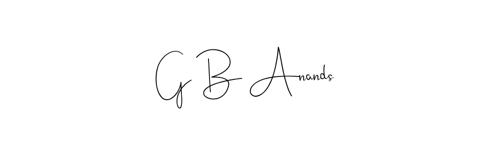 G B Anands stylish signature style. Best Handwritten Sign (Andilay-7BmLP) for my name. Handwritten Signature Collection Ideas for my name G B Anands. G B Anands signature style 4 images and pictures png