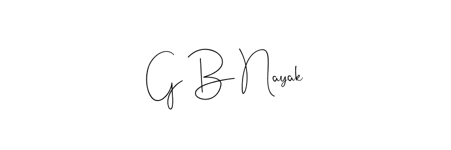 Make a short G B Nayak signature style. Manage your documents anywhere anytime using Andilay-7BmLP. Create and add eSignatures, submit forms, share and send files easily. G B Nayak signature style 4 images and pictures png