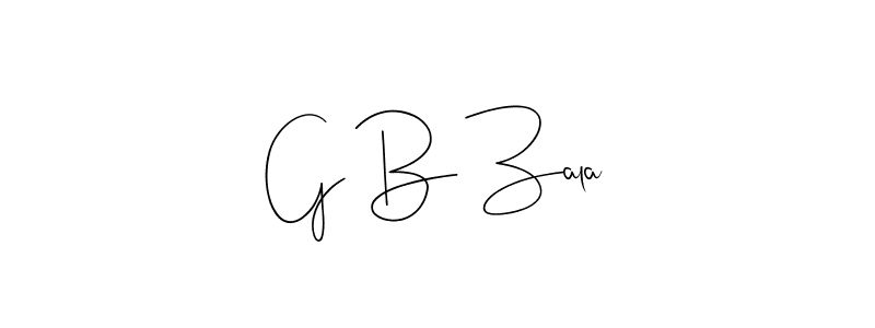 It looks lik you need a new signature style for name G B Zala. Design unique handwritten (Andilay-7BmLP) signature with our free signature maker in just a few clicks. G B Zala signature style 4 images and pictures png