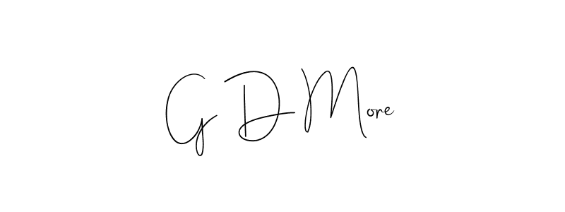 It looks lik you need a new signature style for name G D More. Design unique handwritten (Andilay-7BmLP) signature with our free signature maker in just a few clicks. G D More signature style 4 images and pictures png