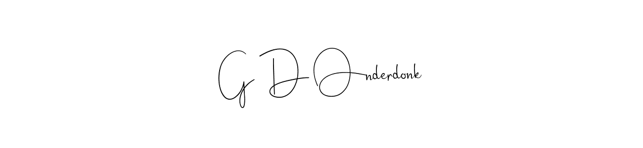 You should practise on your own different ways (Andilay-7BmLP) to write your name (G D Onderdonk) in signature. don't let someone else do it for you. G D Onderdonk signature style 4 images and pictures png