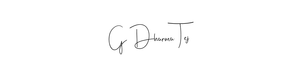 Make a short G Dharma Tej signature style. Manage your documents anywhere anytime using Andilay-7BmLP. Create and add eSignatures, submit forms, share and send files easily. G Dharma Tej signature style 4 images and pictures png