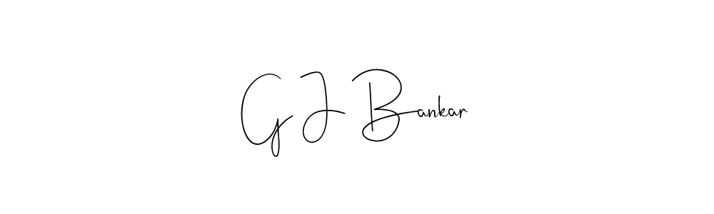 G J Bankar stylish signature style. Best Handwritten Sign (Andilay-7BmLP) for my name. Handwritten Signature Collection Ideas for my name G J Bankar. G J Bankar signature style 4 images and pictures png