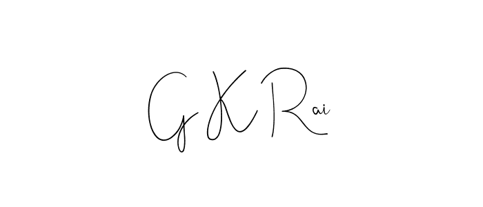 You should practise on your own different ways (Andilay-7BmLP) to write your name (G K Rai) in signature. don't let someone else do it for you. G K Rai signature style 4 images and pictures png