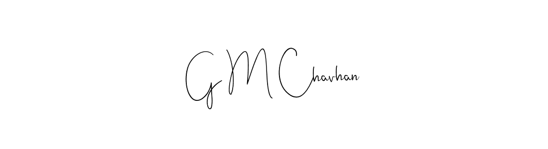 Make a beautiful signature design for name G M Chavhan. With this signature (Andilay-7BmLP) style, you can create a handwritten signature for free. G M Chavhan signature style 4 images and pictures png