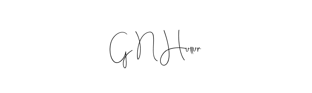 if you are searching for the best signature style for your name G N Hullur. so please give up your signature search. here we have designed multiple signature styles  using Andilay-7BmLP. G N Hullur signature style 4 images and pictures png
