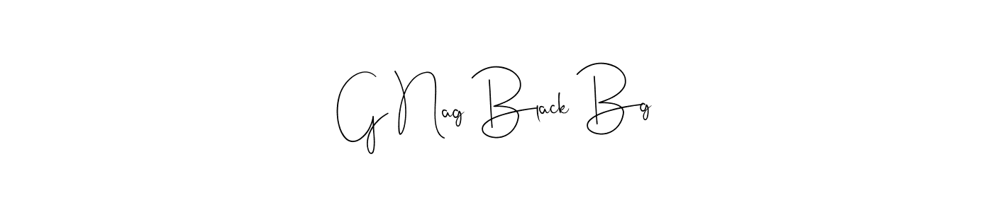 You should practise on your own different ways (Andilay-7BmLP) to write your name (G Nag Black Bg) in signature. don't let someone else do it for you. G Nag Black Bg signature style 4 images and pictures png