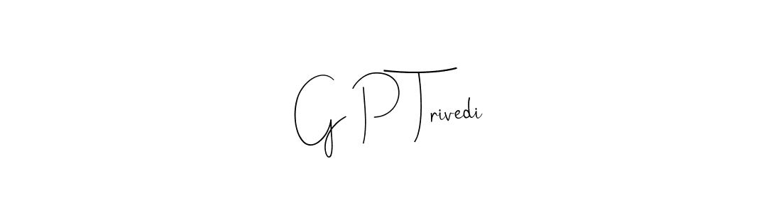 Create a beautiful signature design for name G P Trivedi. With this signature (Andilay-7BmLP) fonts, you can make a handwritten signature for free. G P Trivedi signature style 4 images and pictures png