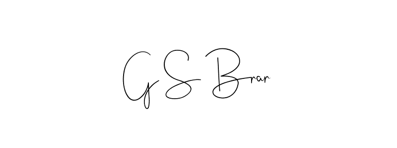 Create a beautiful signature design for name G S Brar. With this signature (Andilay-7BmLP) fonts, you can make a handwritten signature for free. G S Brar signature style 4 images and pictures png