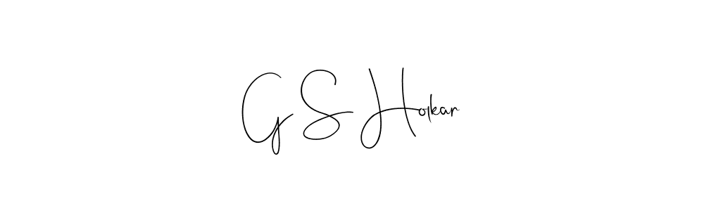 Also we have G S Holkar name is the best signature style. Create professional handwritten signature collection using Andilay-7BmLP autograph style. G S Holkar signature style 4 images and pictures png