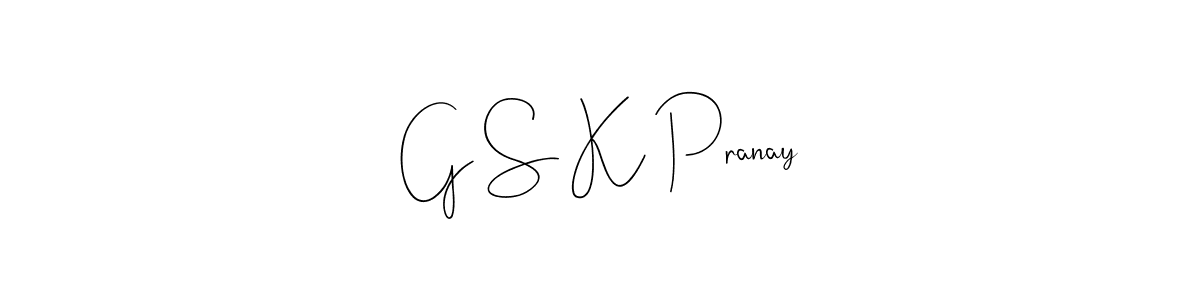 Make a short G S K Pranay signature style. Manage your documents anywhere anytime using Andilay-7BmLP. Create and add eSignatures, submit forms, share and send files easily. G S K Pranay signature style 4 images and pictures png