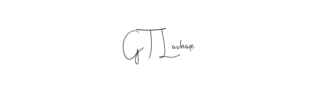 Create a beautiful signature design for name G T Lavhale. With this signature (Andilay-7BmLP) fonts, you can make a handwritten signature for free. G T Lavhale signature style 4 images and pictures png
