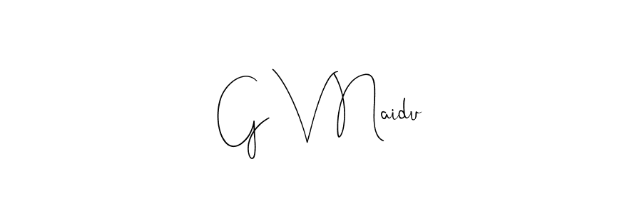 It looks lik you need a new signature style for name G V Naidu. Design unique handwritten (Andilay-7BmLP) signature with our free signature maker in just a few clicks. G V Naidu signature style 4 images and pictures png