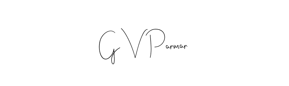 Create a beautiful signature design for name G V Parmar. With this signature (Andilay-7BmLP) fonts, you can make a handwritten signature for free. G V Parmar signature style 4 images and pictures png