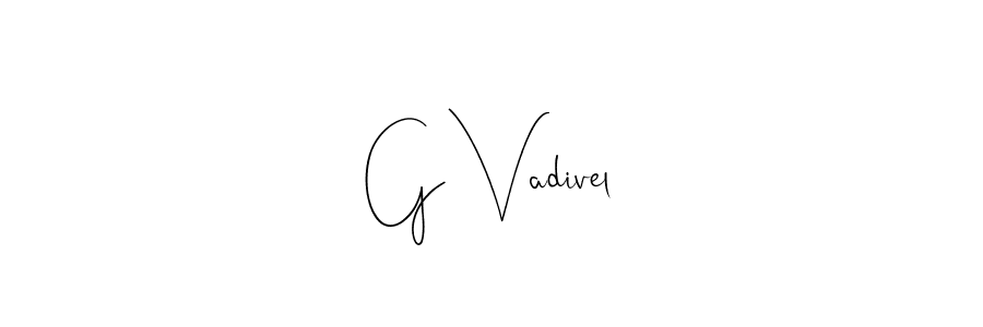 Also we have G Vadivel name is the best signature style. Create professional handwritten signature collection using Andilay-7BmLP autograph style. G Vadivel signature style 4 images and pictures png