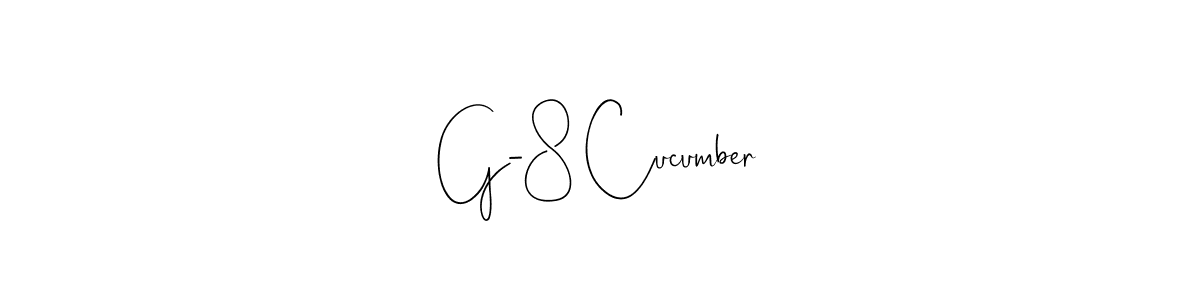 G-8 Cucumber stylish signature style. Best Handwritten Sign (Andilay-7BmLP) for my name. Handwritten Signature Collection Ideas for my name G-8 Cucumber. G-8 Cucumber signature style 4 images and pictures png